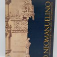 «O neomanuelino ou a Reinvenção da arquitectura dos Descobrimentos»