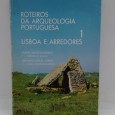 «Roteiros de Arqueologia portuguesa-Lisboa e Arredores»