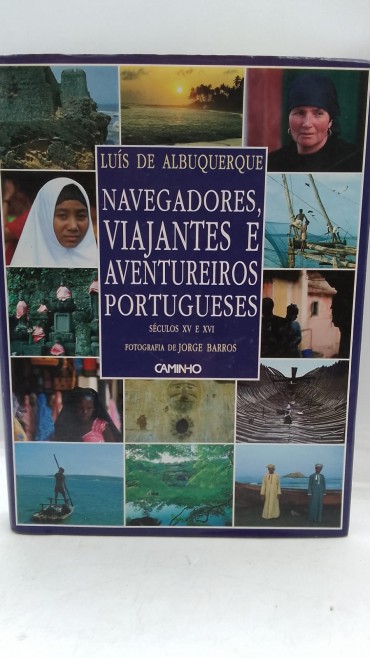 «Navegadores, Viajantes e Aventureiros Portugueses. Séculos XV e XVI»