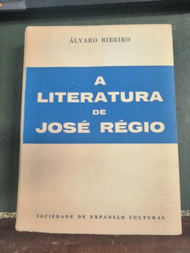 A LITERATURA DE JOSÉ RÉGIO