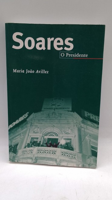 «Soares. O Presidente»