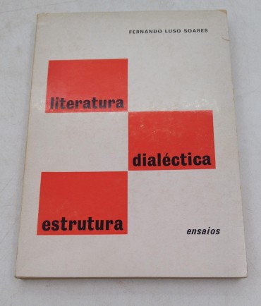“Literatura, Dialéctica, Estrutura (Ensaios)