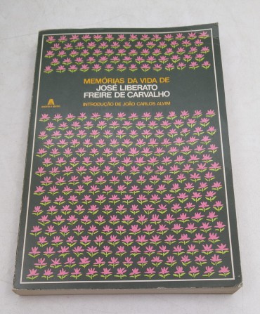 Memórias da Vida de José Liberato Freire de Carvalho