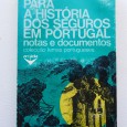 Para a história dos seguros em Portugal : notas e documentos / A. H. de Oliveira Marques