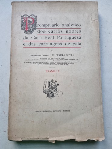 PROMPTUARIO ANALYTICO DOS CARROS NOBRES DA CASA REAL PORTUGUESA E DAS CARRUAGENS DE GALA