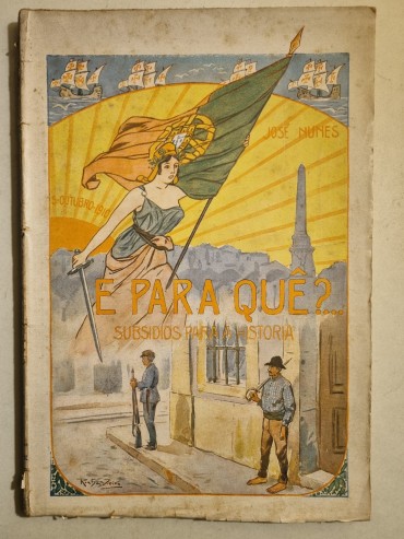 E PARA QUÊ ?... SUBSIDIOS PARA A HISTÓRIA