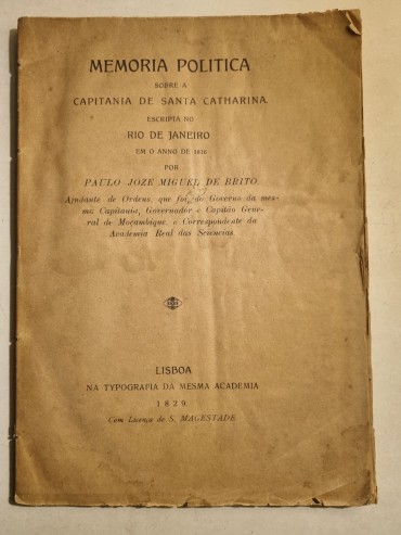 MEMÓRIA POLITICA SOBRE A CAPITANIA DE SANTA CATHARINA ESCRIPTA NO RIO DE JANEIRO EM O ANNO DE 1816