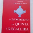O esoterismo da Quinta da Regaleira ; seguido de A linguagem dos pássaros / Victor Mendanha, José Manuel Anes