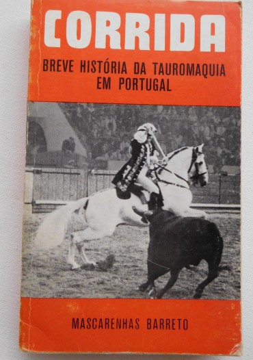 Corrida: breve história da tauromaquia em Portugal / Mascarenhas Barreto.