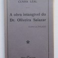 A obra intangível do Dr. Oliveira Salazar / Cunha Leal.