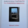 Fortificações portuguesas e espanholas na Indonésia Oriental / Manuel Lobato.