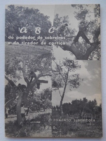 ABC do podador de sobreiros e do tirador de cortiça / José Brito dos Santos.