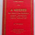 A mulher na sala e na cozinha : etiqueta, cozinhados, bolos, doces, pudins, souflets, coktails, etc. / Laura Santos.