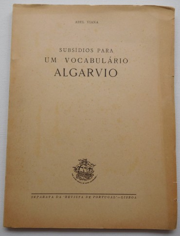 Subsídios para um vocabulário Algarvio / Abel Viana.