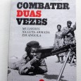 Combater Duas Vezes. Mulheres na luta armada em Angola/