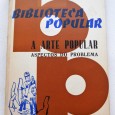 A arte popular: aspectos do problema / Luís Chaves.