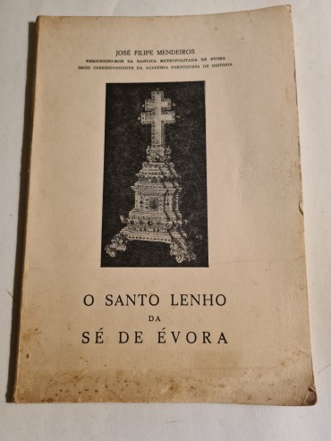 O SANTO LENHO DA SÉ DE ÉVORA