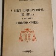 A CORTE ARQUIEPISCOPAL DE BRAGA E OS SEUS CORREIOS -MORES 