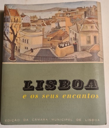 LISBOA E OS SEUS ENCANTOS 