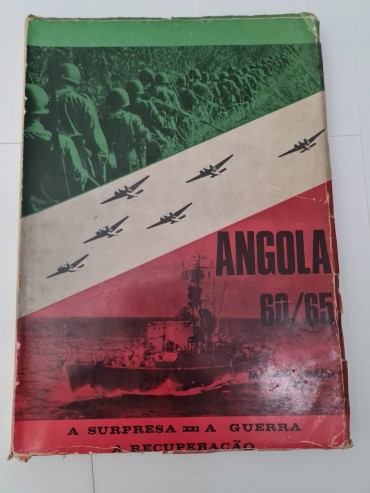 ANGOLA 60/65 (A SURPRESA - A GUERRA - A RECUPERAÇÃO)