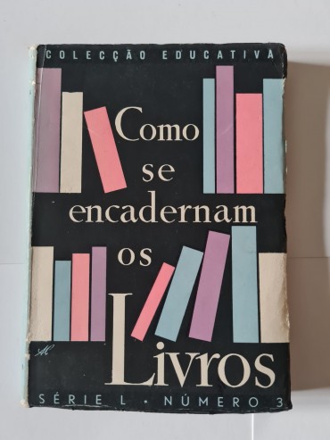 COMO SE ENCADERNAM OS LIVROS 