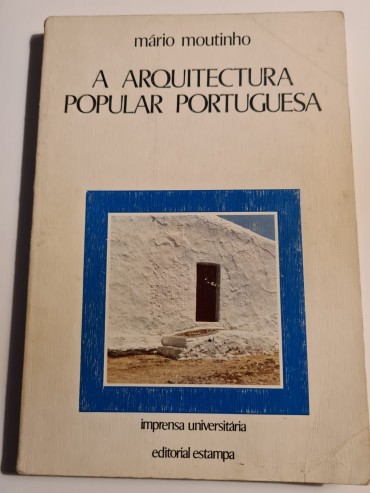 A ARQUITECTURA POPULAR PORTUGUESA 