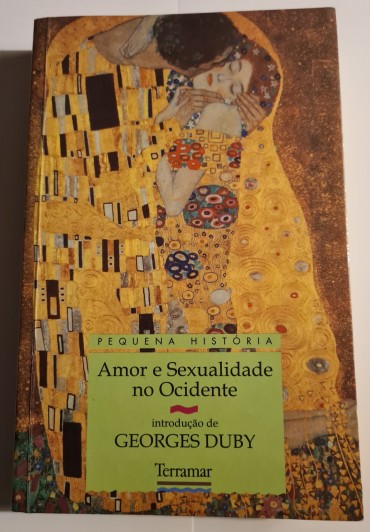 PEQUENA HISTÓRIA DO AMOR E SEXUALIDADE NO OCIDENTE 