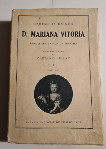 CARTAS DA RAINHA D. MARIANA VITÓRIA PARA A SUA FAMILIA DE ESPANHA (1721-1748)