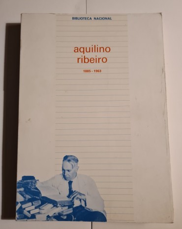 AQUILINO RIBEIRO 1885-1963 