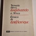 JORNADA DEL REI DOM SEBASTIÃO A AFRICA CRONICA DE DOM HENRIQUE