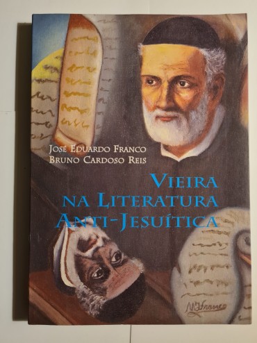 VIEIRA NA LITERATURA ANTI-JESUÍTICA 