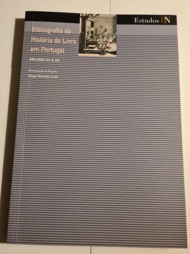 BIBLIOGRAFIA DA HISTÓRIA DO LIVRO EM PORTUGAL SÉCULOS XV A XIX 