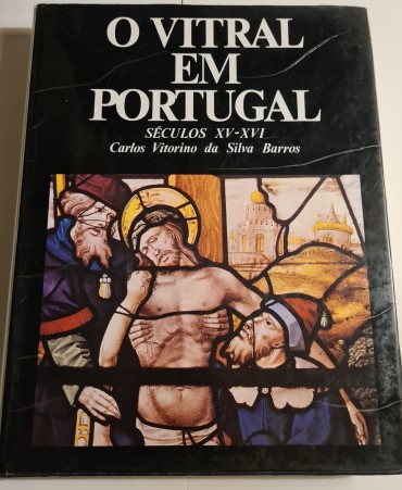 O VITRAL EM PORTUGAL NOS SÉCULOS XV E XVI