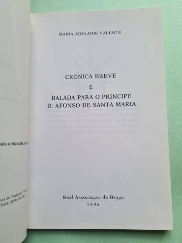CRÓNICA BREVE E BALADA PARA O PRÍNCIPE D. AFONSO DE SANTA MARIA