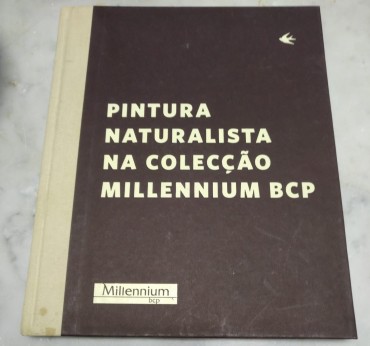 PINTURA NATURALISTA NA COLECÇÃO MILLENNIUM BCP