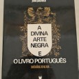 A DIVINA ARTE NEGRA E O LIVRO PORTUGUÊS SÉCULOS XV E XVI 