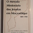 O MÉTODO MISSIONÁRIO DOS JESUITAS EM MOÇAMBIQUE 1881-1910
