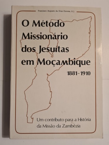 O MÉTODO MISSIONÁRIO DOS JESUITAS EM MOÇAMBIQUE 1881-1910