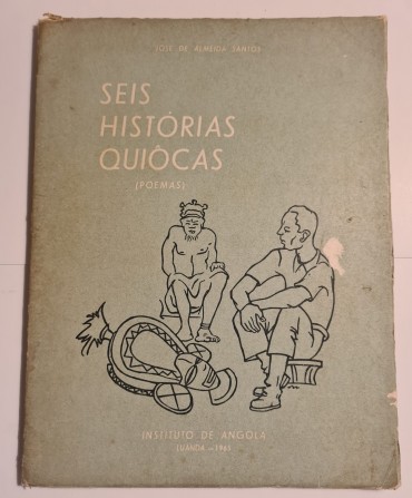 SEIS HISTÓRIAS QUIOCAS (POEMAS)