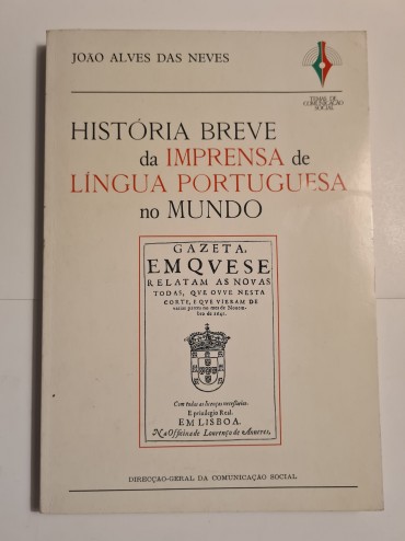 HISTÓRIA BREVE DA IMPRENSA DE LÍNGUA PORTUGUESA NO MUNDO