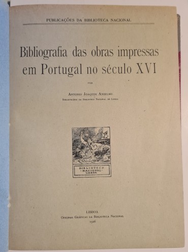 BIBLIOGRAFIA DAS OBRAS IMPRESSA EM PORTUGAL NO SÉCULO XVI 